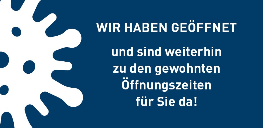 wir haben geöffnet